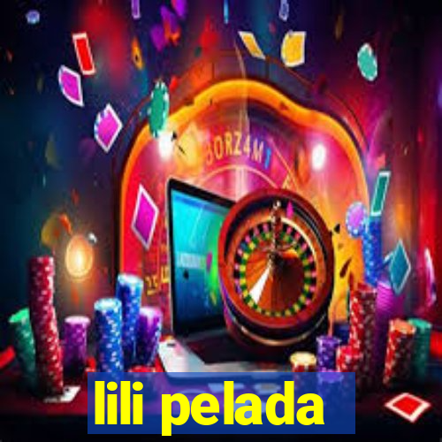 lili pelada